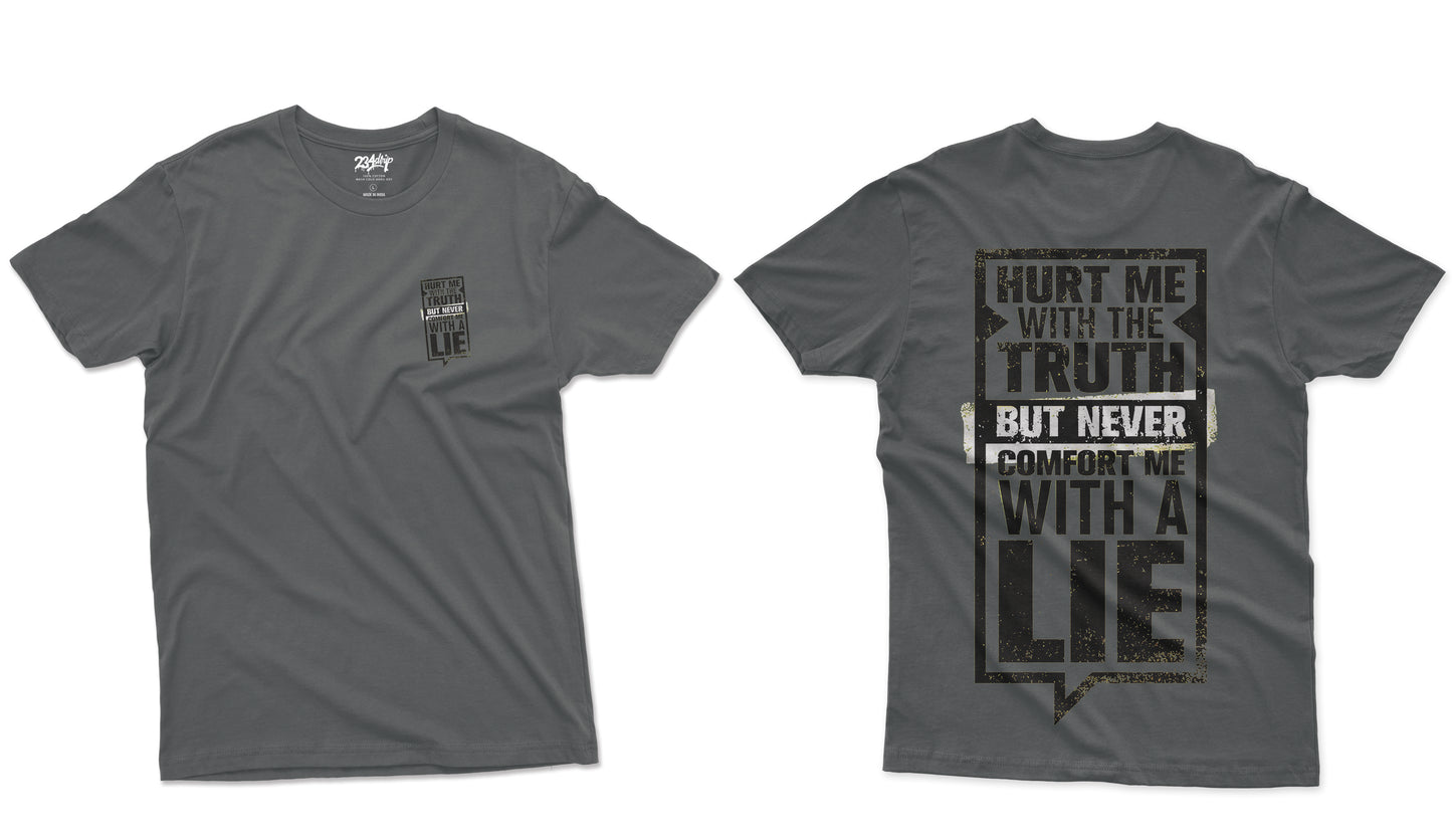 Truth Hurts Lie Comforts Motivational T-Shirt