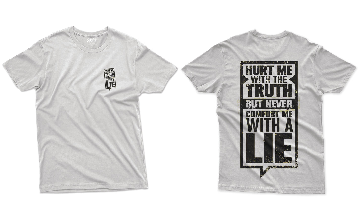 Truth Hurts Lie Comforts Motivational T-Shirt