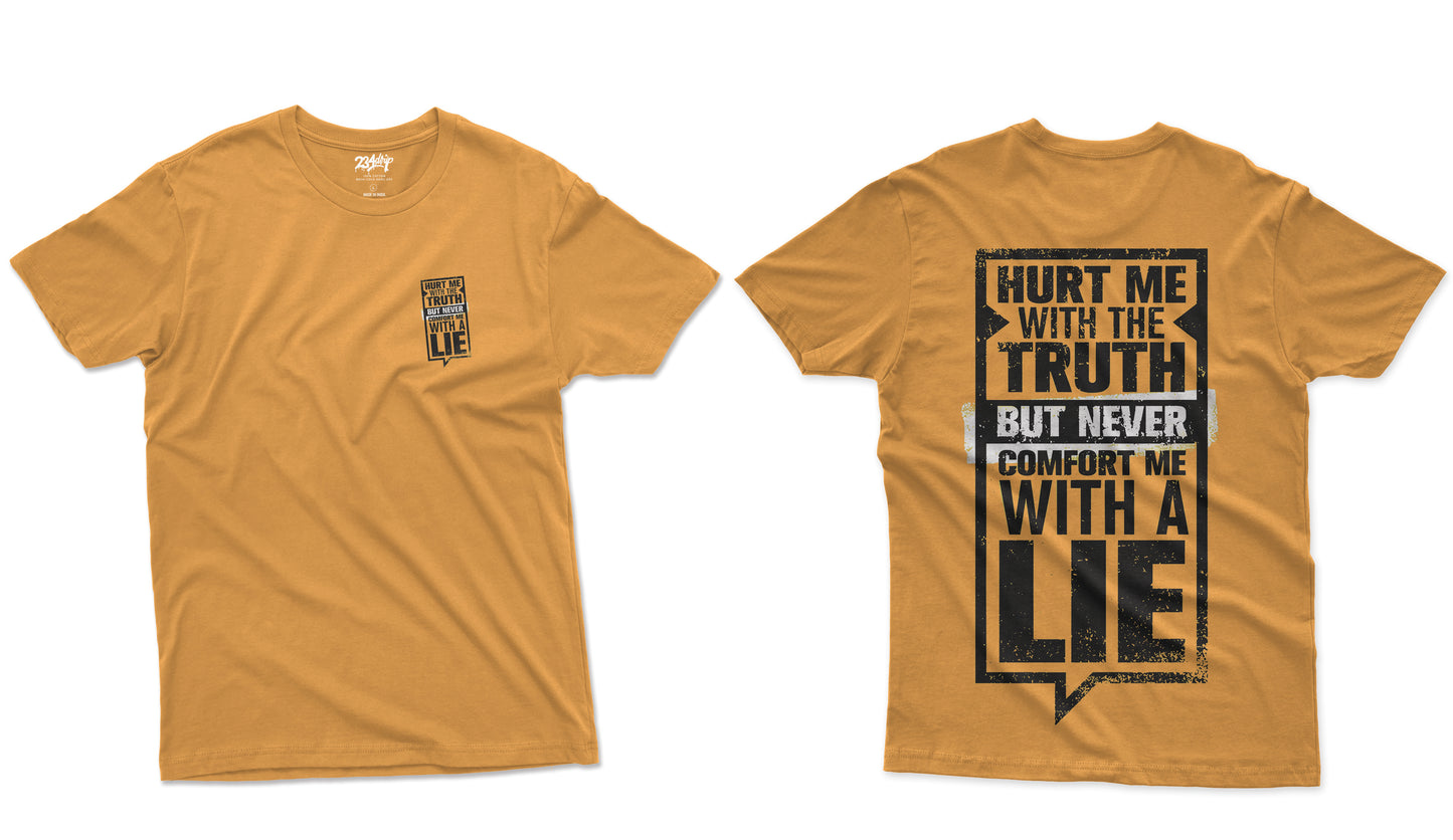 Truth Hurts Lie Comforts Motivational T-Shirt